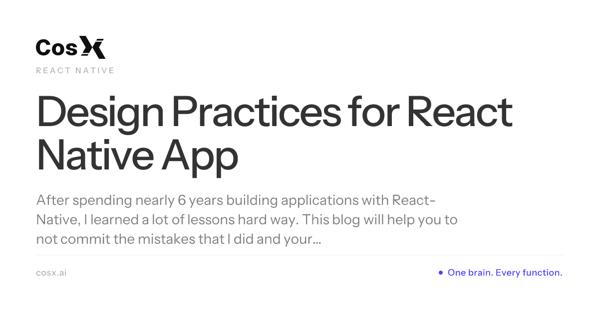 Design Practices for React Native App – CosX AI